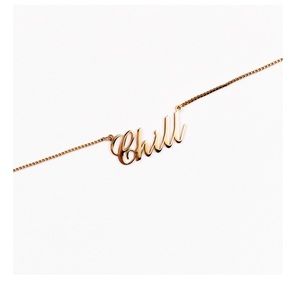 NWT Gold plated Candier necklace OS fits most mrsp:$19 1. Chill 2. Dream each